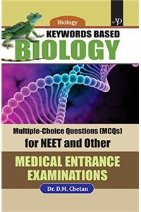 Keywords Based BIOLOGY: Medical Entrance Examinations for NEET and Other