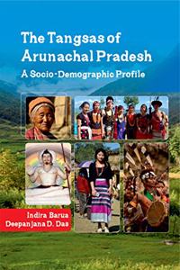 The Tangsas of Arunachal Pradesh: A Socio-Demographic Profile