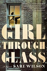 Girl Through Glass: A Novel