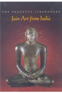 The Peaceful Liberators: Jain Art from India