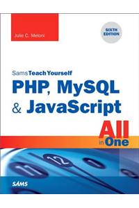Php, MySQL & JavaScript All in One, Sams Teach Yourself