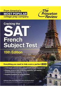 Cracking The Sat French Subject Test, 15Th Edition