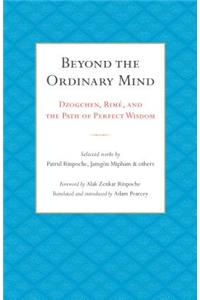 Beyond the Ordinary Mind