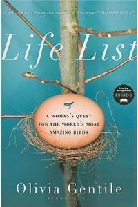 Life List: A Woman's Quest for the World's Most Amazing Birds
