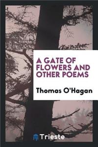 A Gate of Flowers and Other Poems