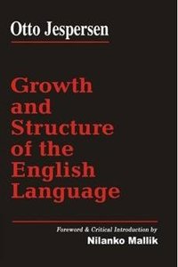 Otto Jesperson (Growth and Structure of The English Literature)