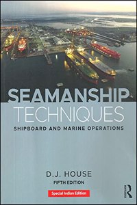 Seamanship Techniques : Shipboard & Marine Operations, 5th Edition