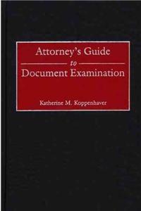 Attorney's Guide to Document Examination