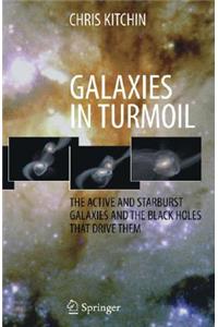 Galaxies in Turmoil