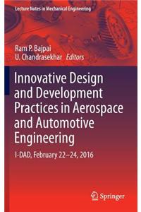 Innovative Design and Development Practices in Aerospace and Automotive Engineering