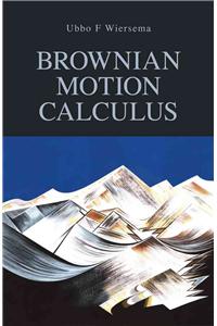 Brownian Motion Calculus