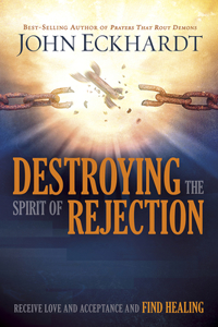 Destroying The Spirit Of Rejection