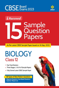 CBSE Board Exam 2023 I-Succeed 15 Sample Question Papers - BIOLOGY Class 12th