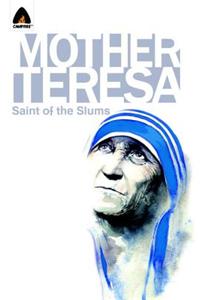 Mother Teresa: Saint of the Slums