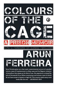 Colours of the Cage: A Prison Memoir