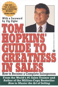 Tom Hopkins Guide to Greatness in Sales