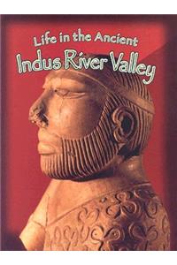 Life in the Ancient Indus River Valley