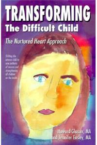 Transforming the Difficult Child