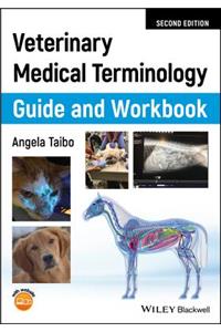 Veterinary Medical Terminology Guide and Workbook