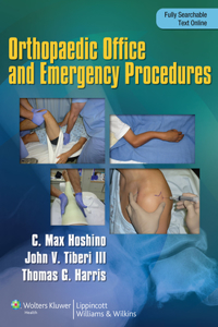 Orthopaedic Emergency and Office Procedures