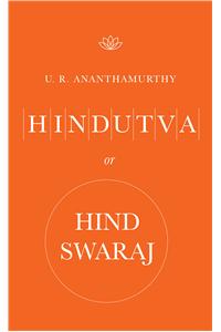 Hindutva or Hind Swaraj