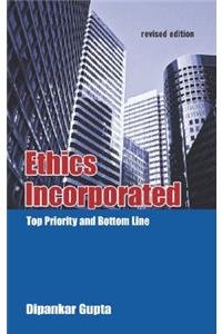 Ethics Incorporated: Top Priority and Bottom Line