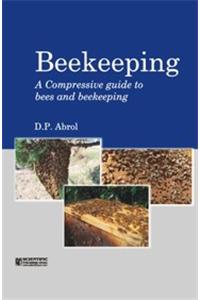 Beekeeping : A Compressive Guide to Bees and Beekeeping P/B