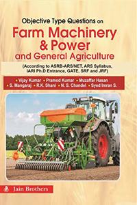 Objective Type Questions on Farm Machinery & Power And General Agriculture