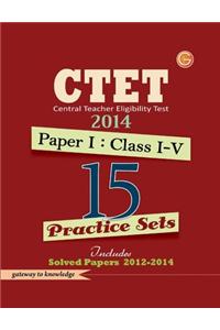 Ctet (Central Teacher Eligibility Test) 2014 Paper 1 - 15 Practice Sets (Class 1 - 5) (English)
