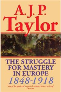 The Struggle for Mastery in Europe, 1848-1918