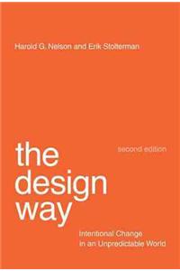 The Design Way: Intentional Change in an Unpredictable World