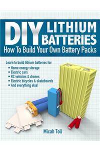 DIY Lithium Batteries