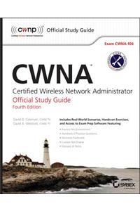 Cwna : Certified Wireless Network Administrator Official Study Guide: Exam Cwna-106