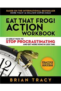 Eat That Frog! Action Workbook