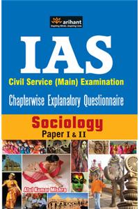 Upsc Ias Civil Seva (Main)Examination Chapterwise Explanatory Questionnaire Sociology (Paper I & Ii)