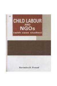 Child Labour and NGOs (With Case Studies)
