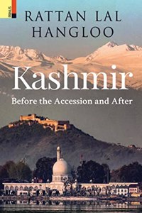 Kashmir: Before the Accession and After