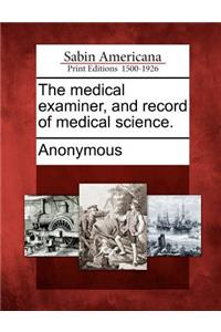 Medical Examiner, and Record of Medical Science.