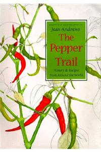 Pepper Trail: History & Recipes from Around the World