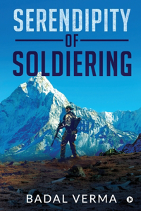 Serendipity of Soldiering