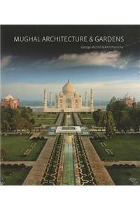 Mughal Architecture and Gardens