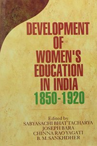 Development of Women's Education in India 1850-1920