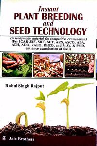 Instant Plant Breeding And Seed Technology For ICAR-JRF, SRF, NET, ARS, ASCO, ADA, ADH, ADO, RAEO, RHEO and M.Sc. & Ph.D., SAU Entrance Examination