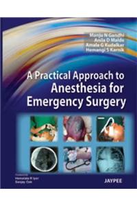 A Practical Approach to Anesthesia for Emergency Surgery