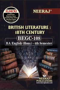 NEERAJ BEGC-108 British Literature: 18th Century, - - English Medium -For BA IGNOU - Chapter Wise Help Book / Guide including Many Solved Sample Papers and Important Exam Notesâ€“ Published by Neeraj Publications