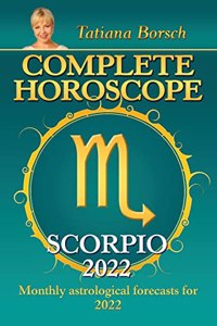 Complete Horoscope Scorpio 2022