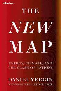 The New Map: Energy, Climate, and the Clash of Nations