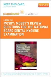 Mosby's Review Questions for the National Board Dental Hygiene Examination - Pageburst E-Book on Vitalsource (Retail Access Card)