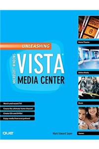 Unleashing Microsoft Windows Vista Media Center