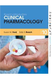 Roach's Introductory Clinical Pharmacology [With Photo Atlas of Medication Administration 4/E]